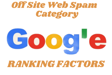 Google ranking factors under off site web spam category
