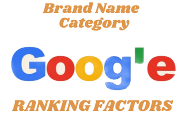 Google ranking factors under brand name category